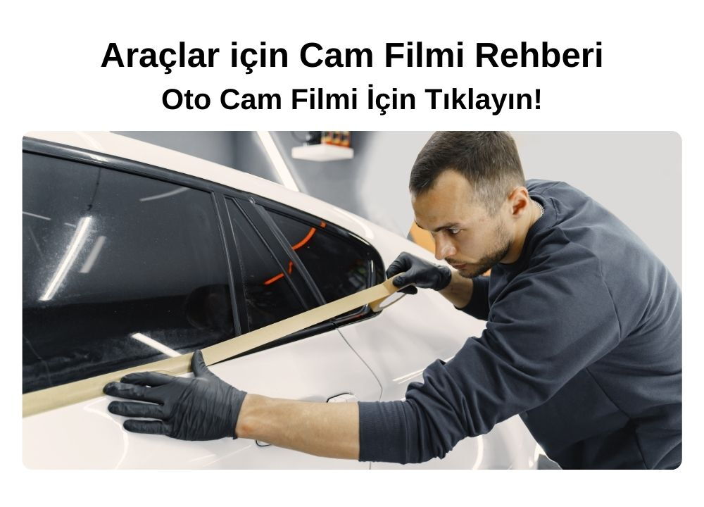 Oto Cam Filmi Rehberi